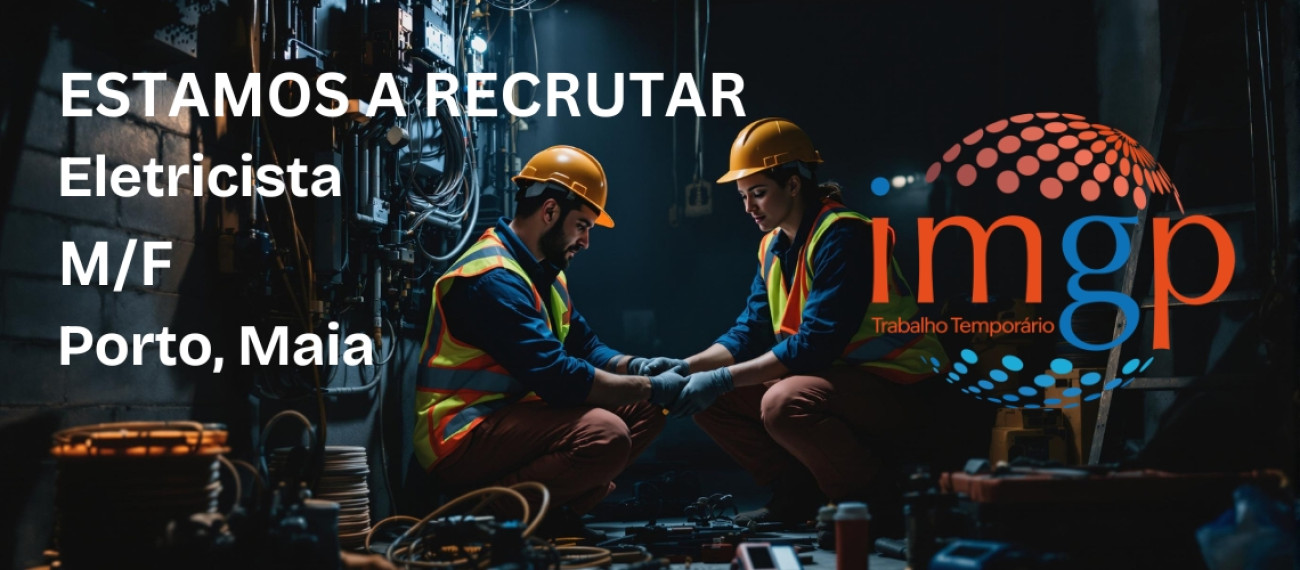 Eletricista (M/F) — Porto e Maia